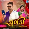 About Dhudki Part 1 Song